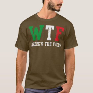 T-shirt WTF Italien Whats La Nourriture Italia Italie
