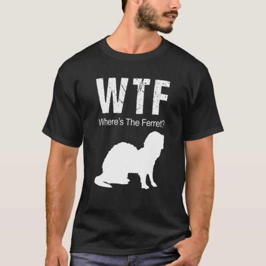 T-shirt WTF Où est l'animal du furet (Devant)