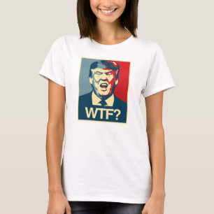 T-shirt WTF - Poster anti-Trump - Anti-Trump -