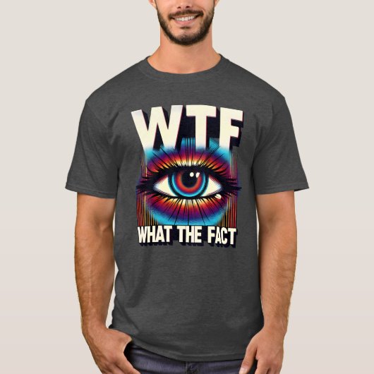 T-shirt WTF Quel est le fait amusant Science Eye Illusion (Devant)