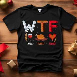 T-shirt WTF - Vin Turquie Famille Thanksgiving