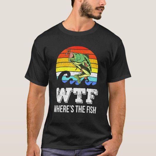 T-shirt Wtf Wheres La Citation Poisson Pêcheur Pêche Amour (Devant)