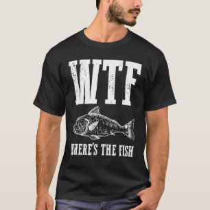T-shirt Wtf Wheres Le Pêcheur Humour Pêche Pêche Appare