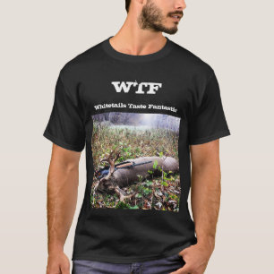 T-shirt WTF Whitetails Goût fantastique