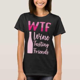 T-shirt Wtf Wine Tasting Friends 36