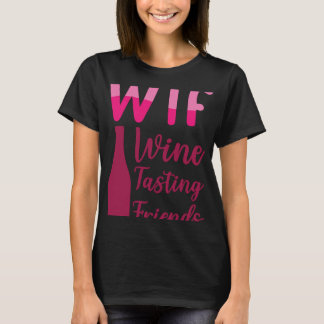 T-shirt Wtf Wine Tasting Friends Party Boire