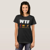 T-shirt WTF Wine Turkey Football Shirt Funny Thanksgiving  (Devant entier)