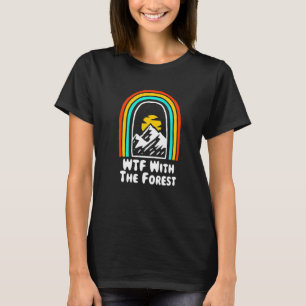 T-shirt Wtf With The Forest Camping Wildlife Camper Outdoo