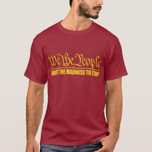 T-shirt (WTP) Voulez que la folie s'arrête