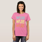 T-SHIRT WUB WUB (Devant entier)