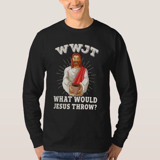 T-shirt WWJT What would Jesus throw funny pottery (Devant)