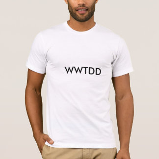 T-SHIRT WWTDD