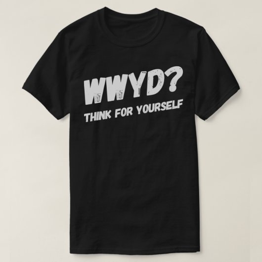 T-shirt WWYD Pensez Pour Vous-Même Athéiste Laïque Libre M (Design devant)