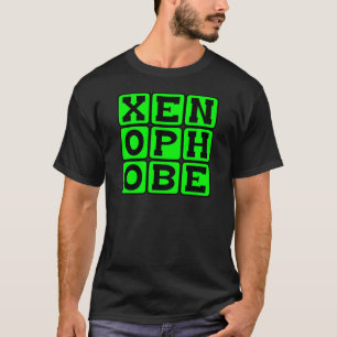T-shirt Xenophobe, La peur de l'étranger