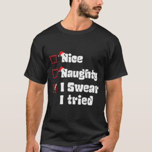 T-shirt Xmas Gentil Mauvais Je Jure Que J'ai Essayé Liste