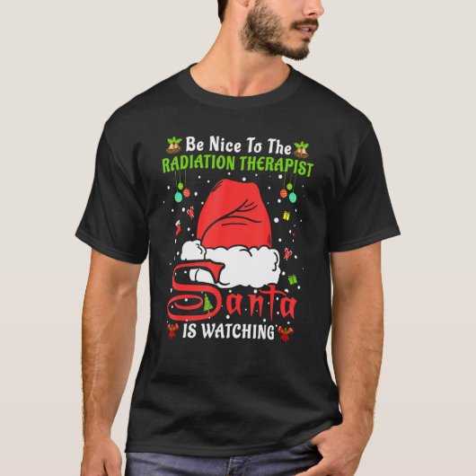 T-shirt Xmas Pajamas Be Nice To The Radiation Therapist Ch (Devant)