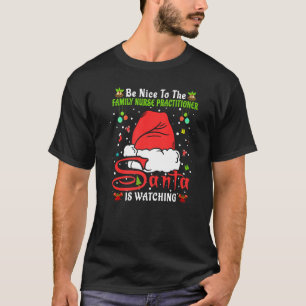 T-shirt Xmas Soyez Gentils Avec Le Praticien Des Infirmièr