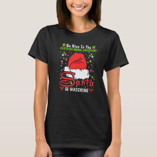 T-shirt Xmas Soyez Gentils Avec L'Infirmière Adjointe Cert