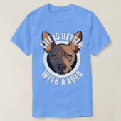 T-shirt Xolo Xoloitzcuintle Life Better With A Chig Happ (Design devant)