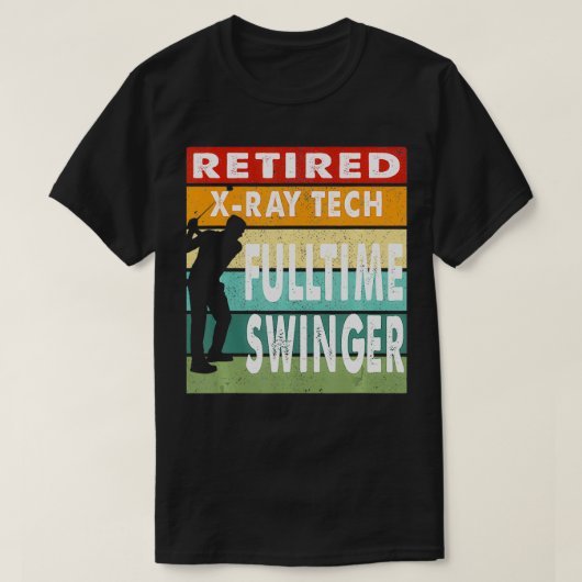 T-shirt XRay Tech à la retraite Swinger à temps plein Golf (Design devant)