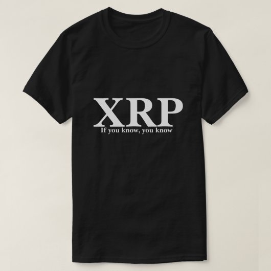 T-shirt XRP Si vous savez, vous savez (Design devant)