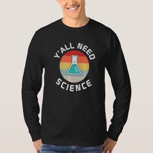 T-shirt Y All Need Science Teacher And Student Back To Sch (Devant)