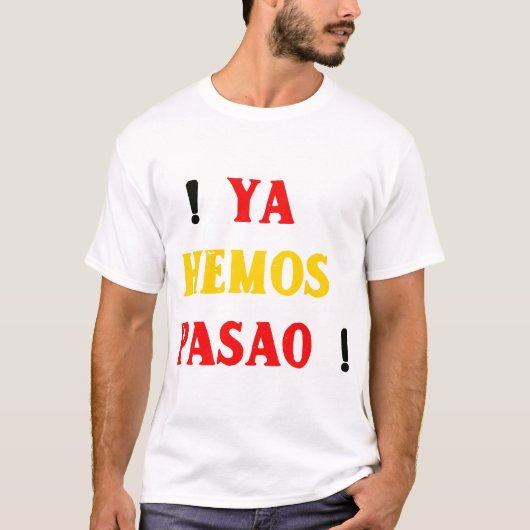 T-shirt Ya Hemos Pasao Tee (Devant)