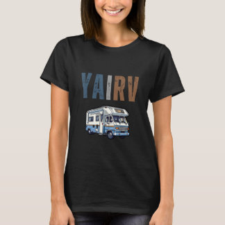 T-shirt Ya I RV Funny R.V. Camping Voyageur Camper Graphis