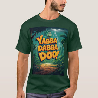 T-shirt Yabba Dabba Doo