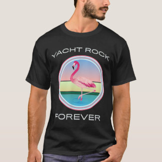T-shirt Yacht Rock Forever