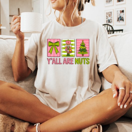 T-shirt Y'all Are Nuts Nutcracker Christmas