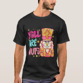 T-shirt Y'all Are Nuts Nutcracker Merry Christmas Funny Xm (Devant)