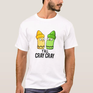 T-shirt Yall Cray Cray Funny Crazy Crayon Pun