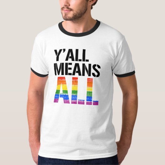 T-shirt Y'all Means All - - Droits LGBTQ - (Devant)