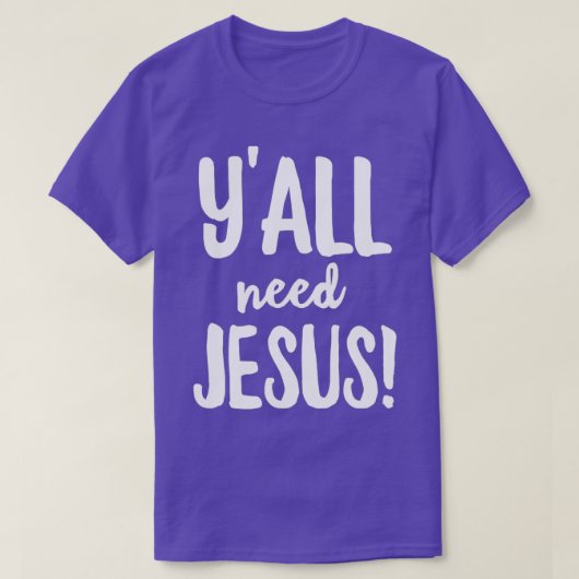 T-shirt Yall Need Jesus Funny Religious (Design devant)