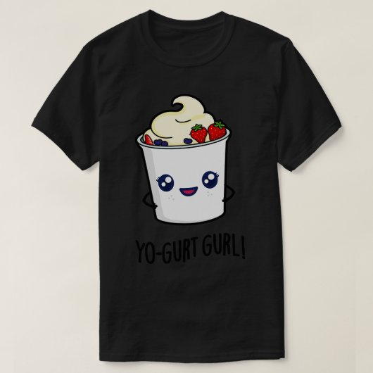 T-shirt Yaourt Gurl Cute Yaourt Pun (Design devant)