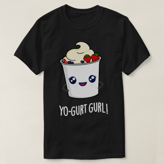 T-shirt Yaourt Gurl Cute Yaourt Pun 1 (Design devant)