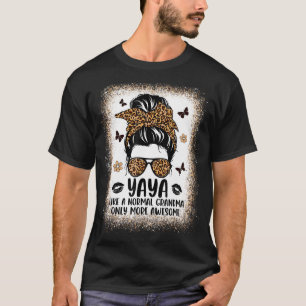T-shirt Yaya Comme Une Grand-Mère Normale Seulement Plus D