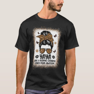 T-shirt Yaya Comme Une Grand-Mère Normale Seulement Plus D