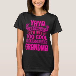 T-shirt Yaya, Trop Cool Pour Être Appelé Grand-Mère, Béni