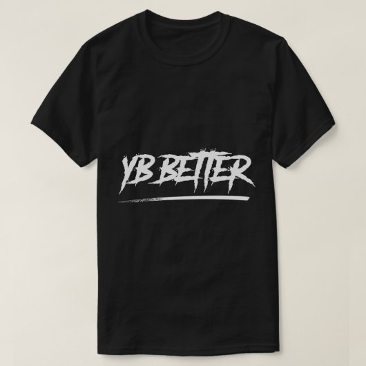 T-shirt YB Better, YB Better, Youngboy Better, (Design devant)