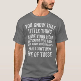 T-shirt Yeah I Dont Have One of Those Funny Sarcastic Humo