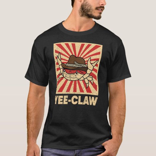 T-shirt Yee Claw Crab Yee Haw Sarcastic Funny Cowboy Crab (Devant)