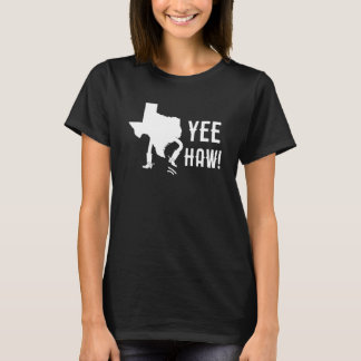 T-shirt Yee Haw ! Texas Funny