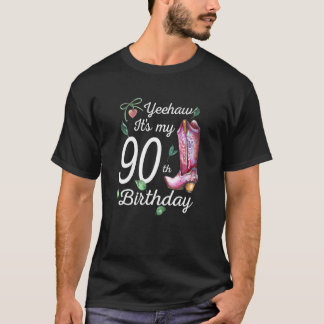 T-shirt Yeehaw c'est mon 90e anniversaire 90 ans pays C