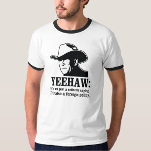 T-shirt Yeehaw : Politique extérieure de plouc