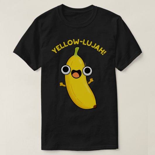 T-shirt Yellowlujah Funny Banana Pun 1 (Design devant)