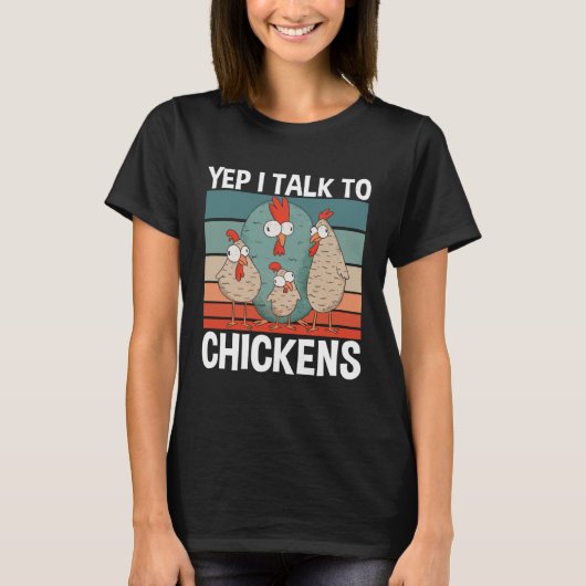 T-shirt Yep I Talk To Chickens Chickens Whisper Farmer (Devant)