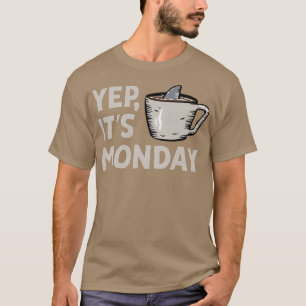 T-shirt Yep Son Lundi MF Semaine De Travail Requin Nager E