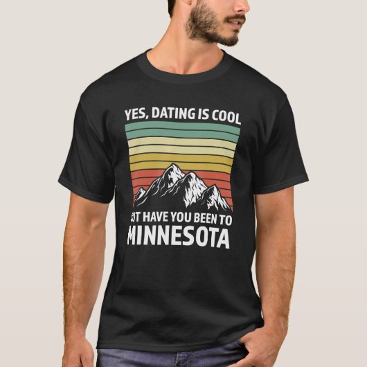 T-shirt yes, dating is have Minnesota Minnesota State Minn (Devant)